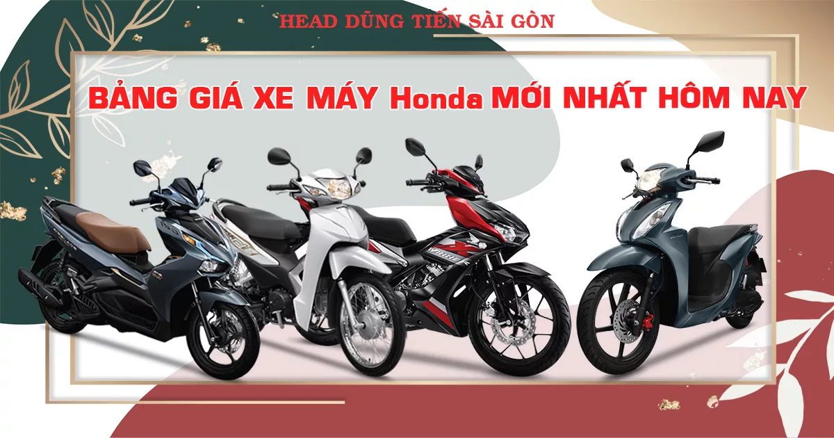Bảng Giá Xe Máy Honda Mới Nhất - HEAD Dũng Tiến Sài Gòn